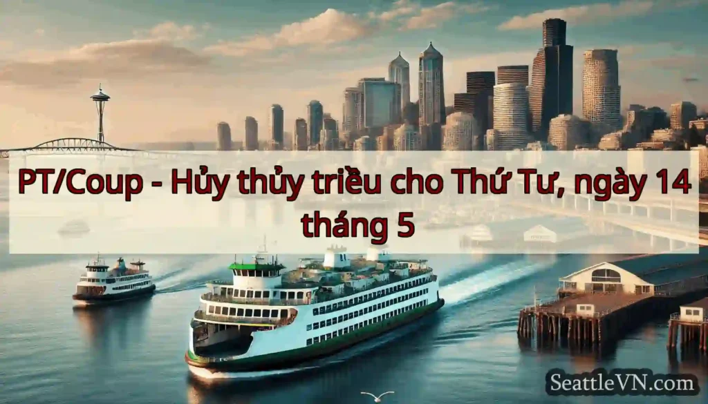 PT/Coup - Hủy thủy triều cho Thứ Tư, ngày 14