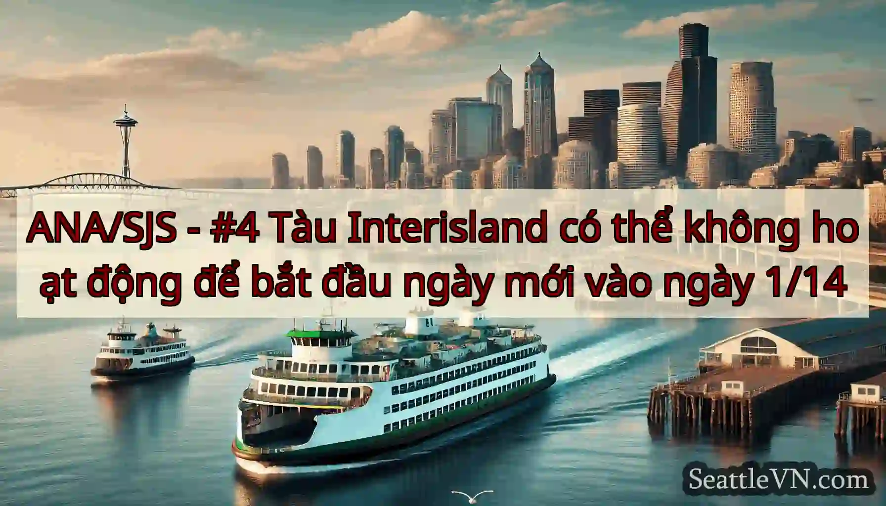 ANA/SJS - #4 Tàu Interisland có thể không hoạt