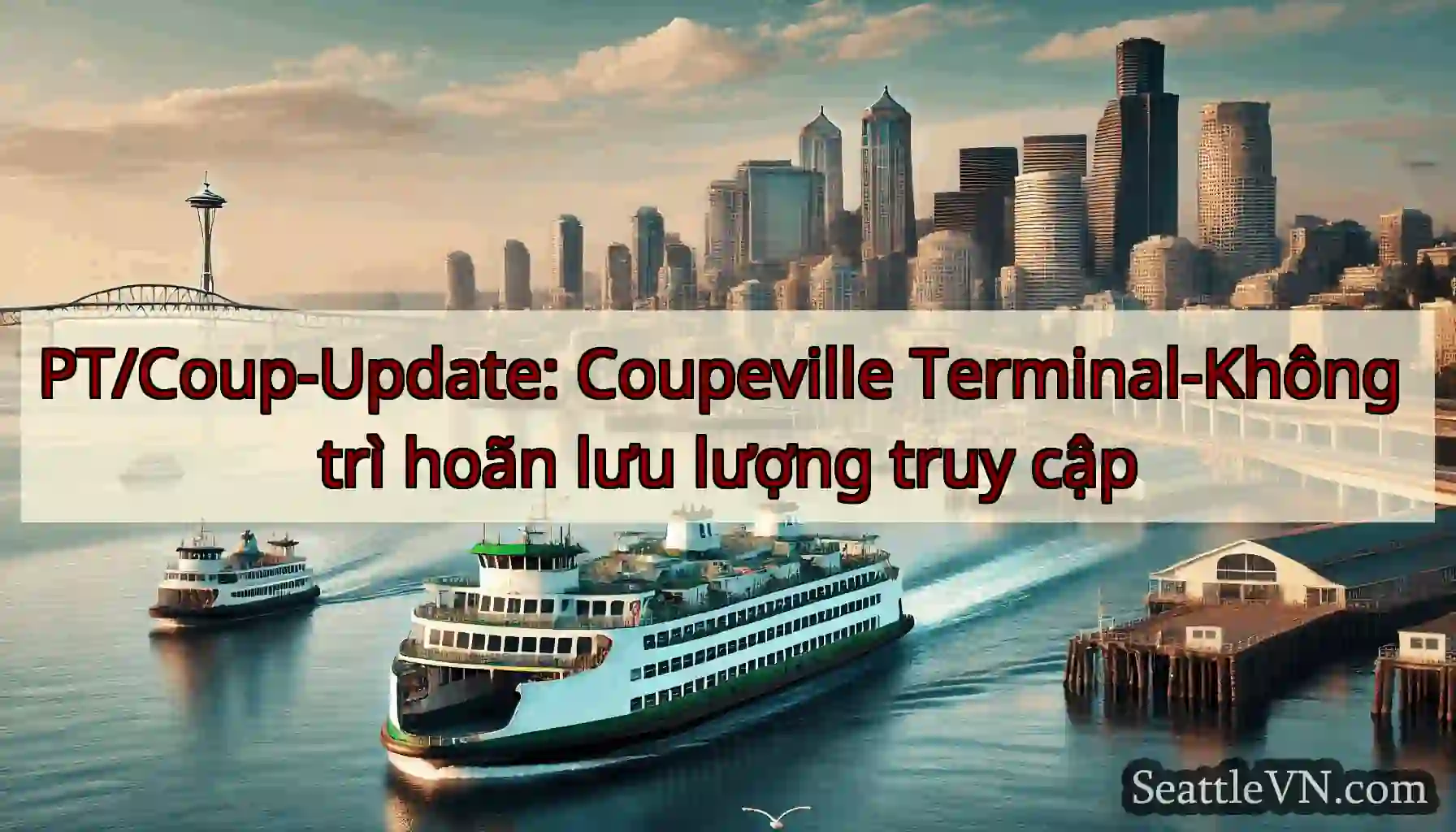 PT/Coup-Update: Coupeville Terminal-Không trì