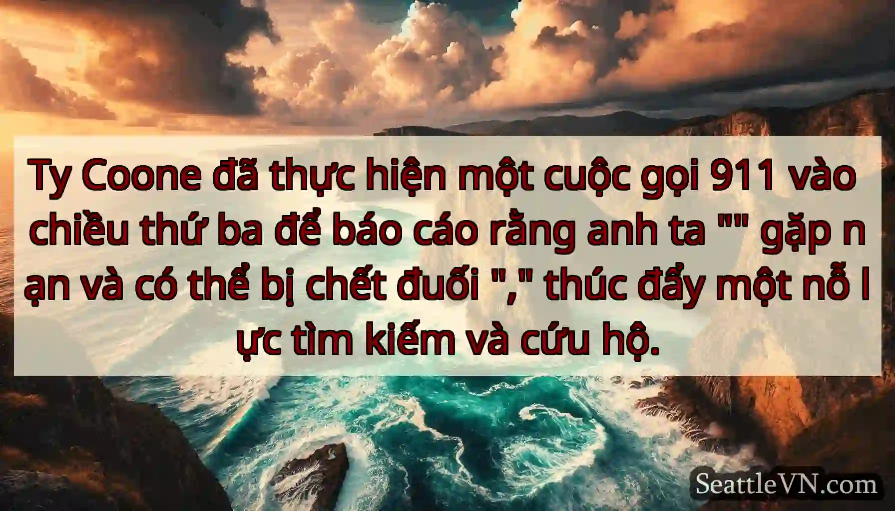 Ty Coone đã thực hiện một cuộc gọi 911 vào chiều