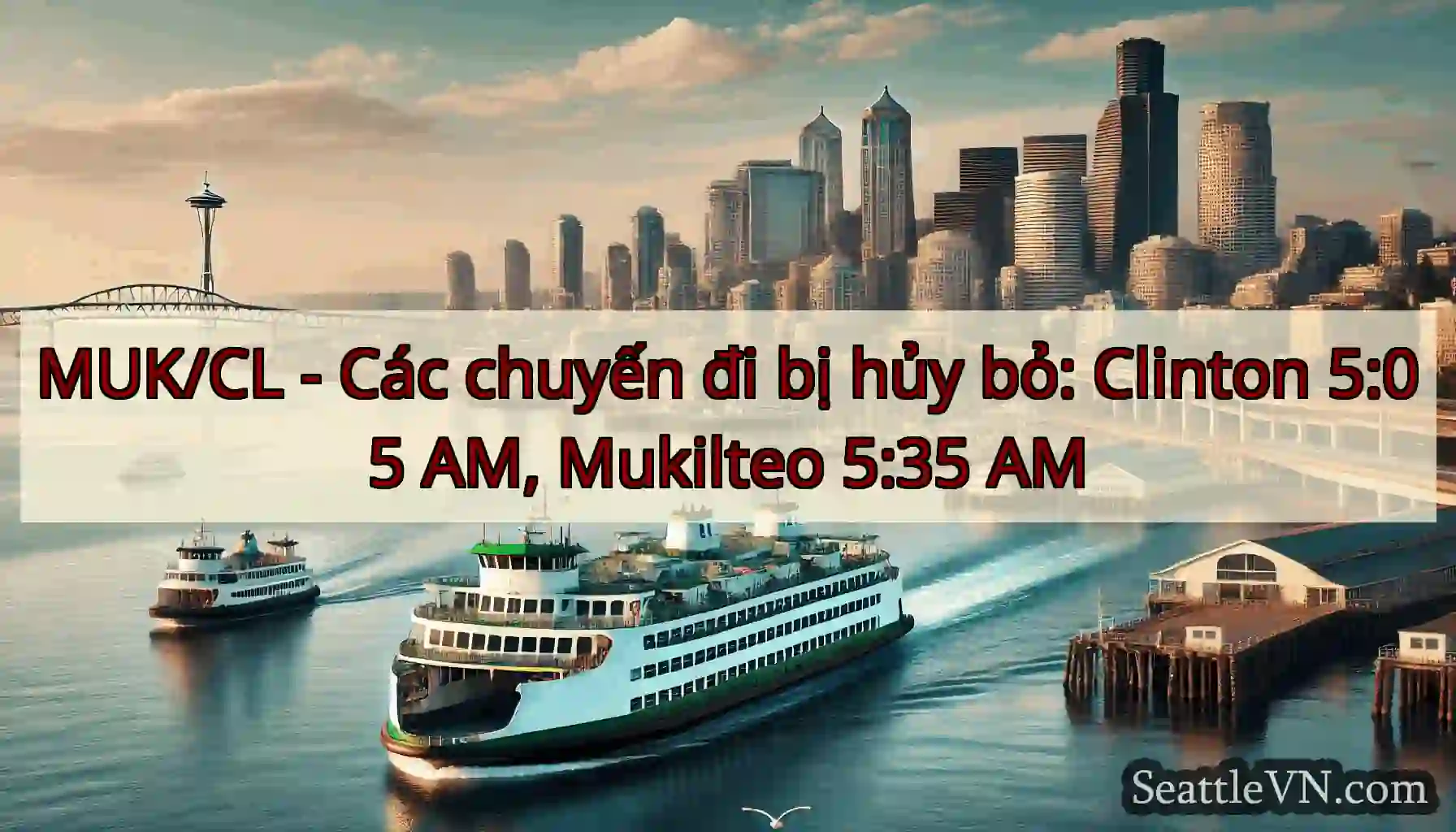 MUK/CL - Các chuyến đi bị hủy bỏ: Clinton 5:05