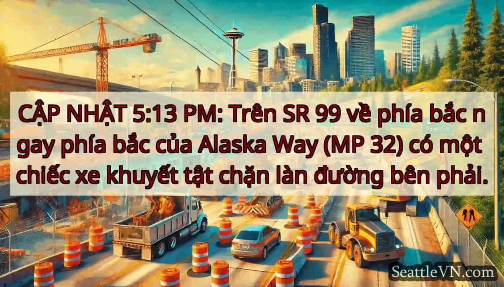 CẬP NHẬT 5:13 PM: Trên SR 99 về phía bắc ngay