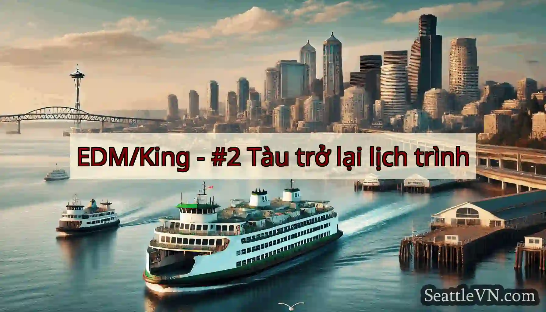 EDM/King - #2 Tàu trở lại lịch trình