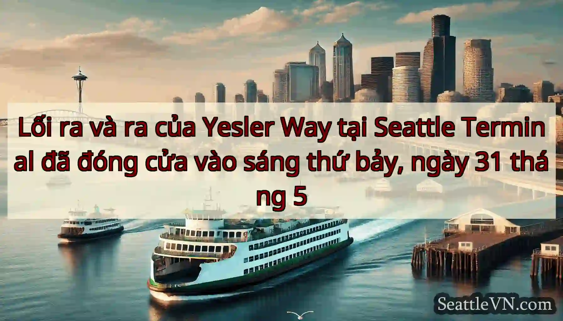 Lối ra và ra của Yesler Way tại Seattle Terminal