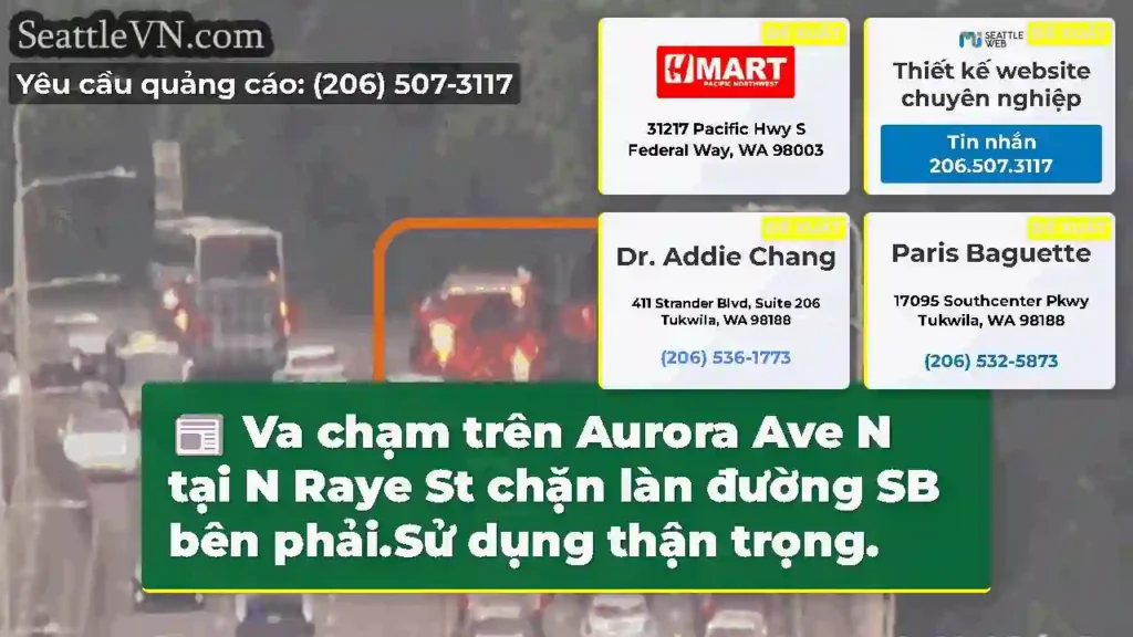 Va chạm trên Aurora Ave N tại N Raye St chặn làn