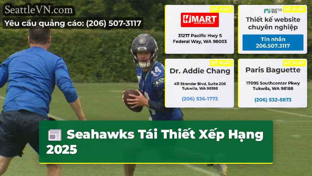 Seahawks Tái Thiết Xếp Hạng 2025