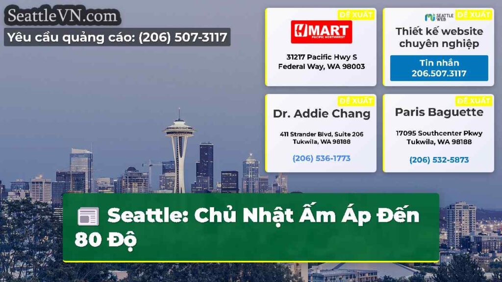 Seattle: Chủ Nhật Ấm Áp Đến 80 Độ
