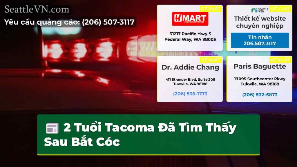 2 Tuổi Tacoma Đã Tìm Thấy Sau Bắt Cóc