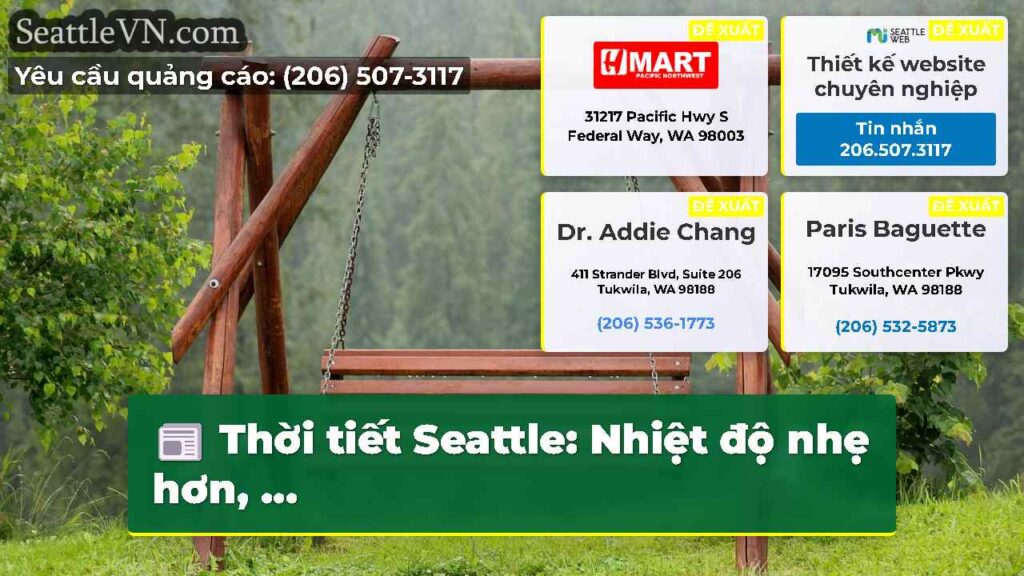 Thời tiết Seattle: Nhiệt độ nhẹ hơn, ...