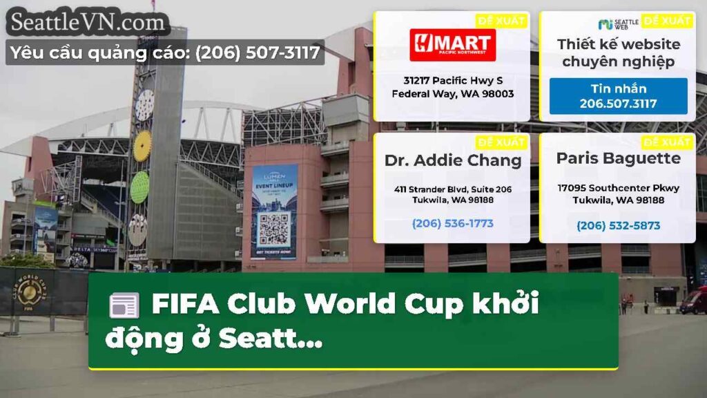 FIFA Club World Cup khởi động ở Seatt...