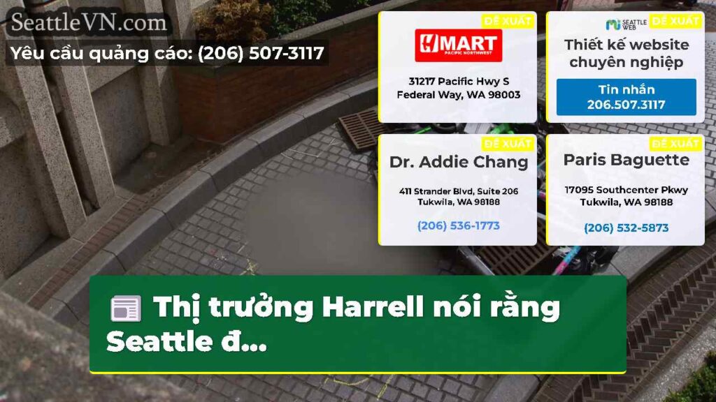 Thị trưởng Harrell nói rằng Seattle đ...