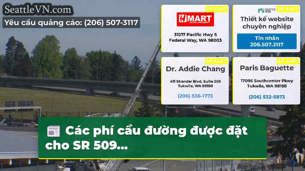 Các phí cầu đường được đặt cho SR 509...