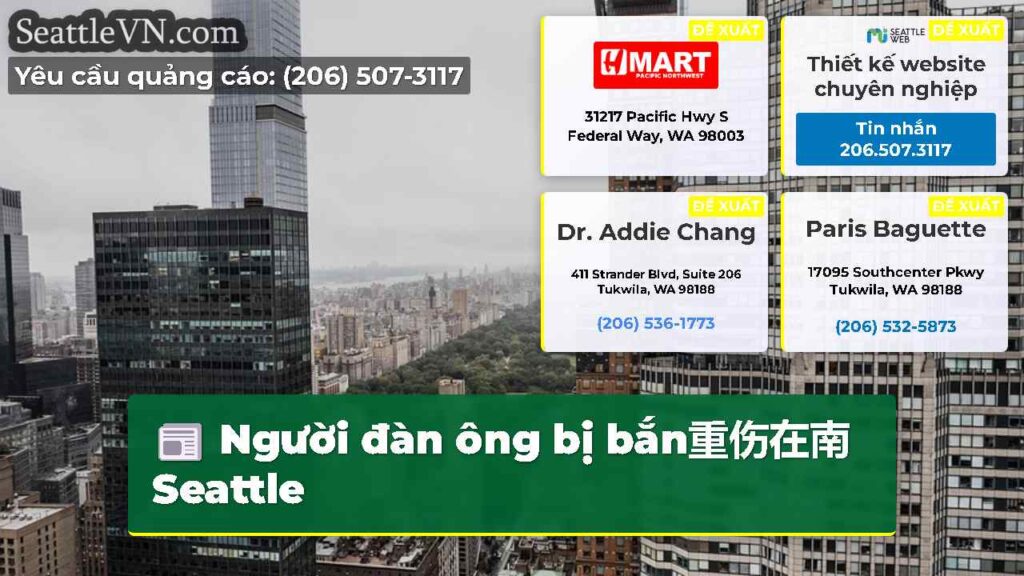 Người đàn ông bị bắn重伤在南Seattle