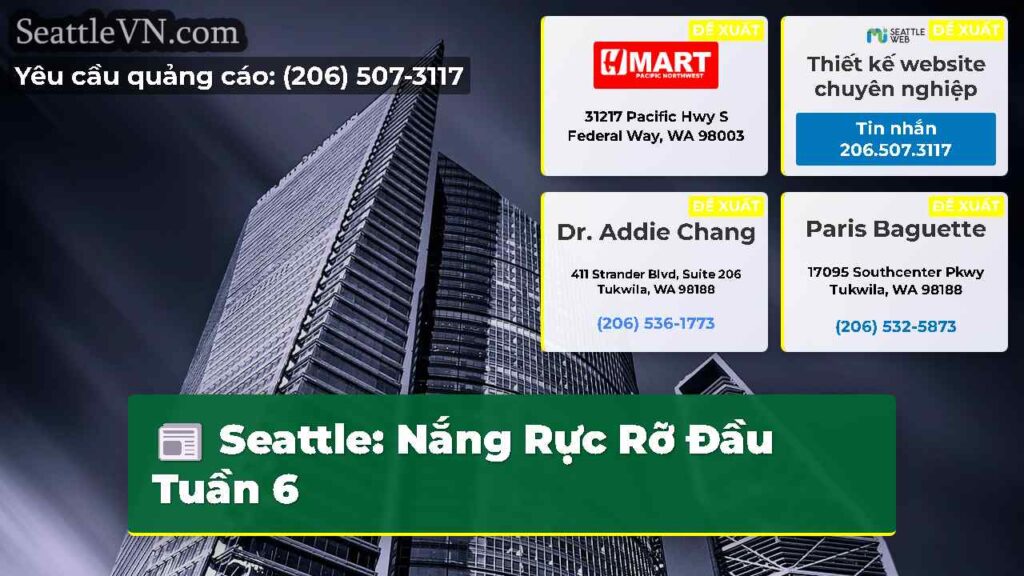 Seattle: Nắng Rực Rỡ Đầu Tuần 6
