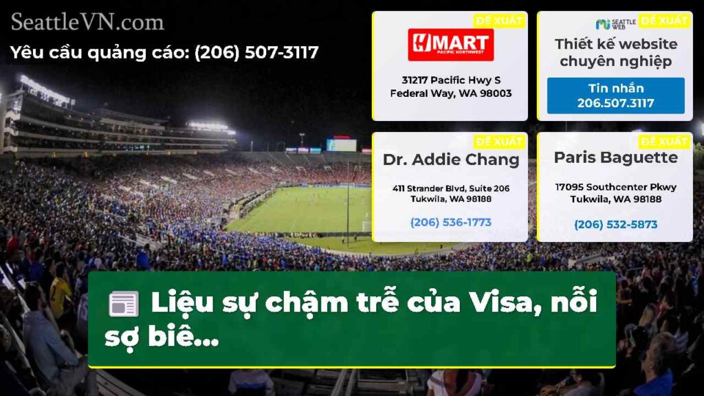 Liệu sự chậm trễ của Visa, nỗi sợ biê...