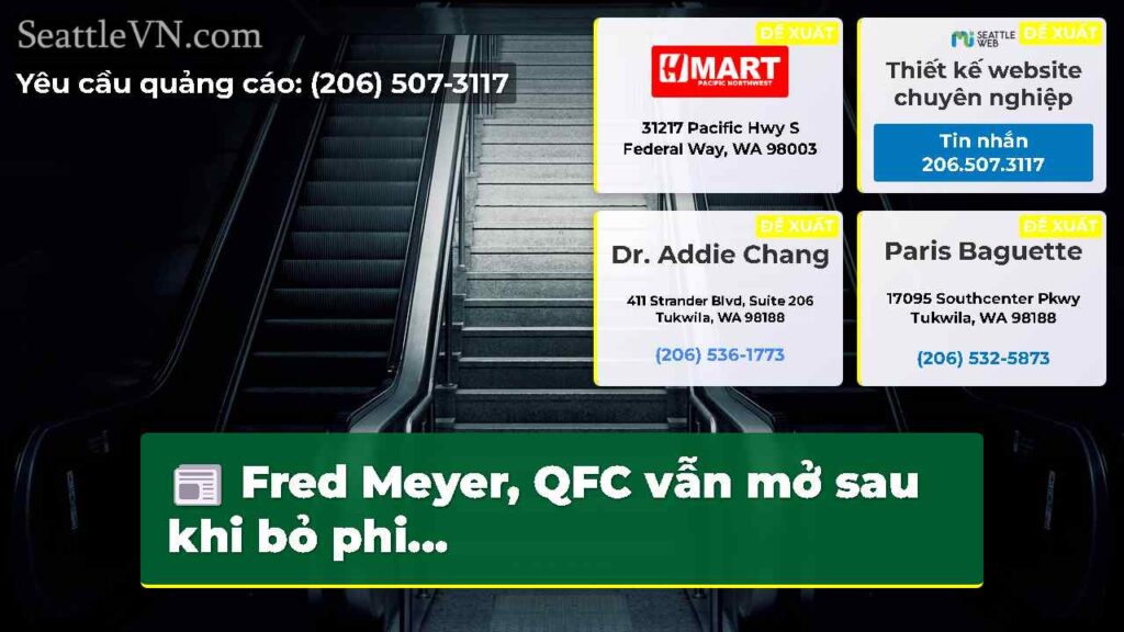 Fred Meyer, QFC vẫn mở sau khi bỏ phi...