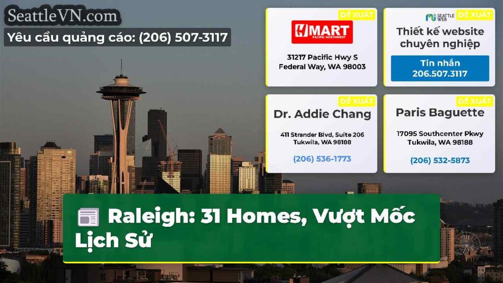 Raleigh: 31 Homes, Vượt Mốc Lịch Sử
