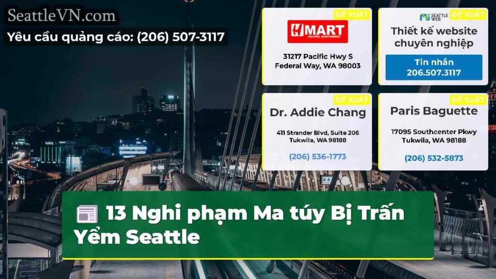 13 Nghi phạm Ma túy Bị Trấn Yểm Seattle