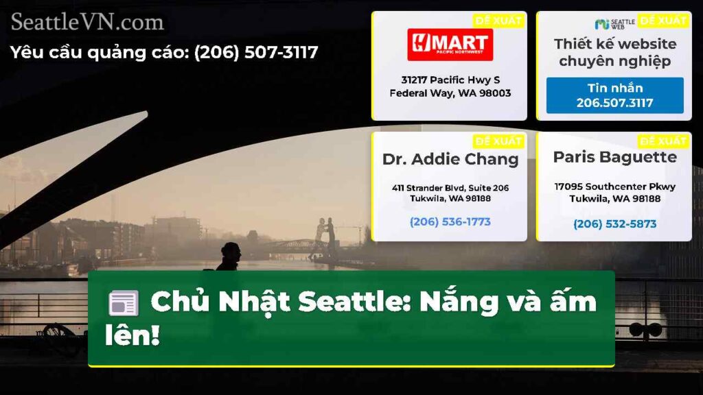 Chủ Nhật Seattle: Nắng và ấm lên!