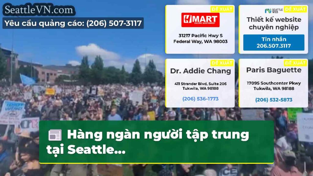 Hàng ngàn người tập trung tại Seattle...