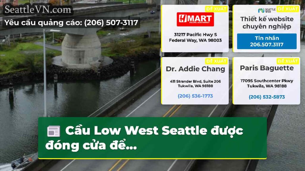 Cầu Low West Seattle được đóng cửa để...