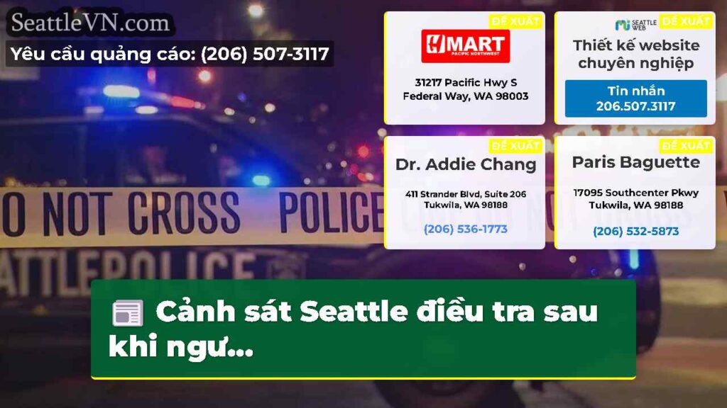 Cảnh sát Seattle điều tra sau khi ngư...