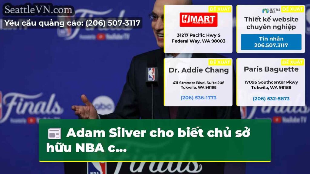 Adam Silver cho biết chủ sở hữu NBA c...