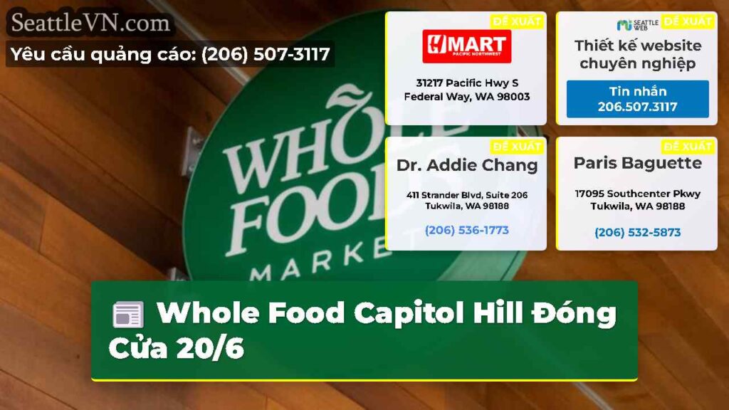 Whole Food Capitol Hill Đóng Cửa 20/6