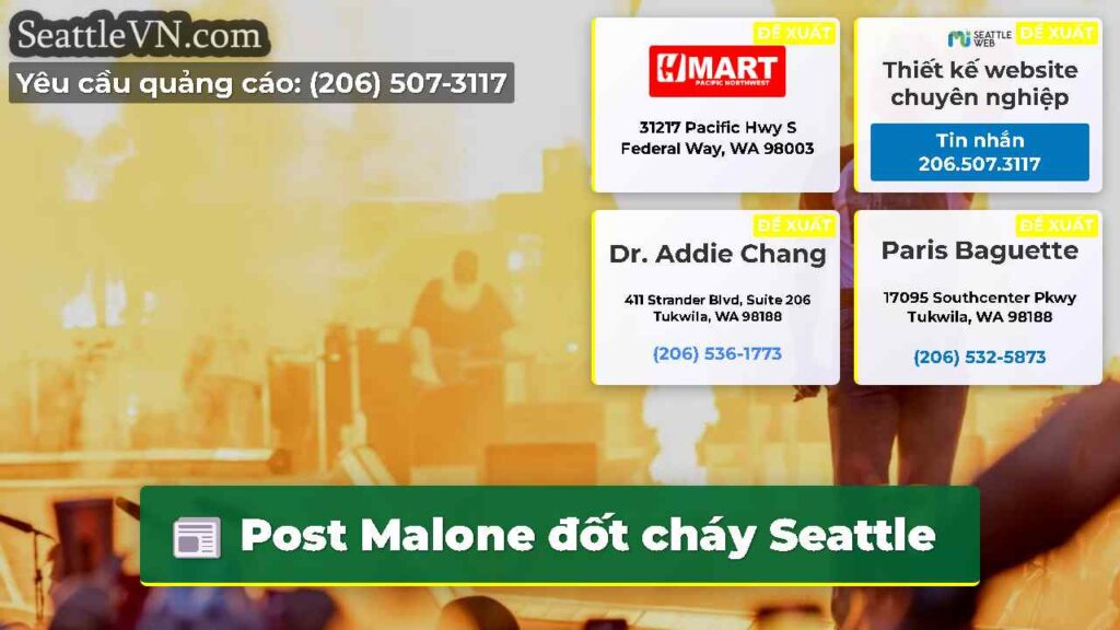 Post Malone đốt cháy Seattle