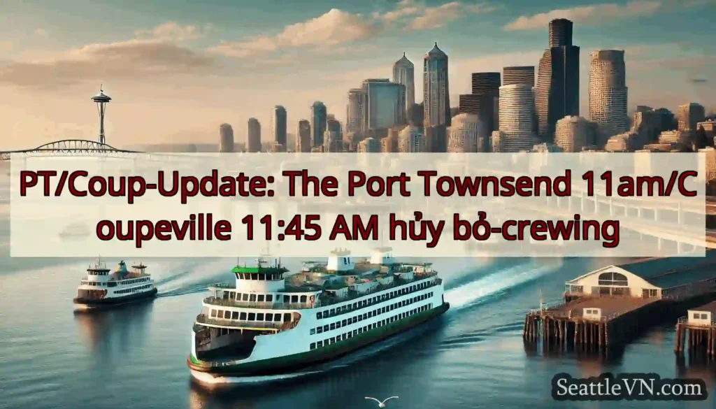 PT/Coup-Update: The Port Townsend 11am/Coupeville