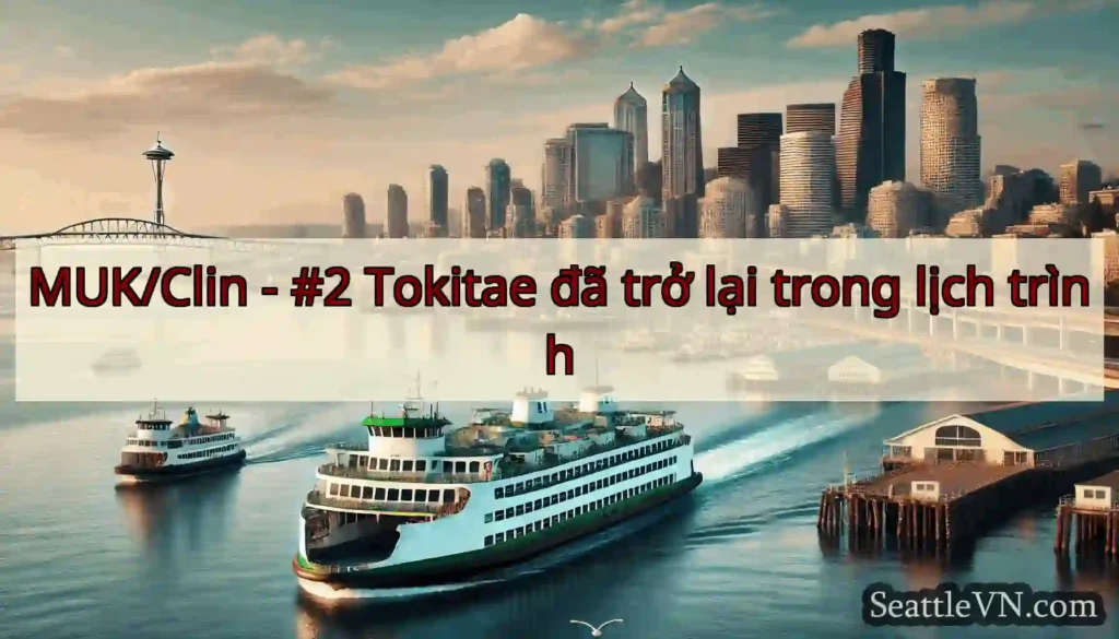 MUK/Clin - #2 Tokitae đã trở lại trong lịch trình