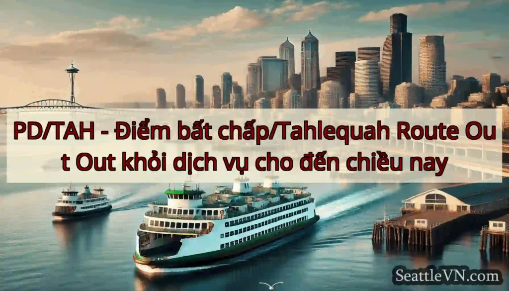 PD/TAH - Điểm bất chấp/Tahlequah Route Out Out