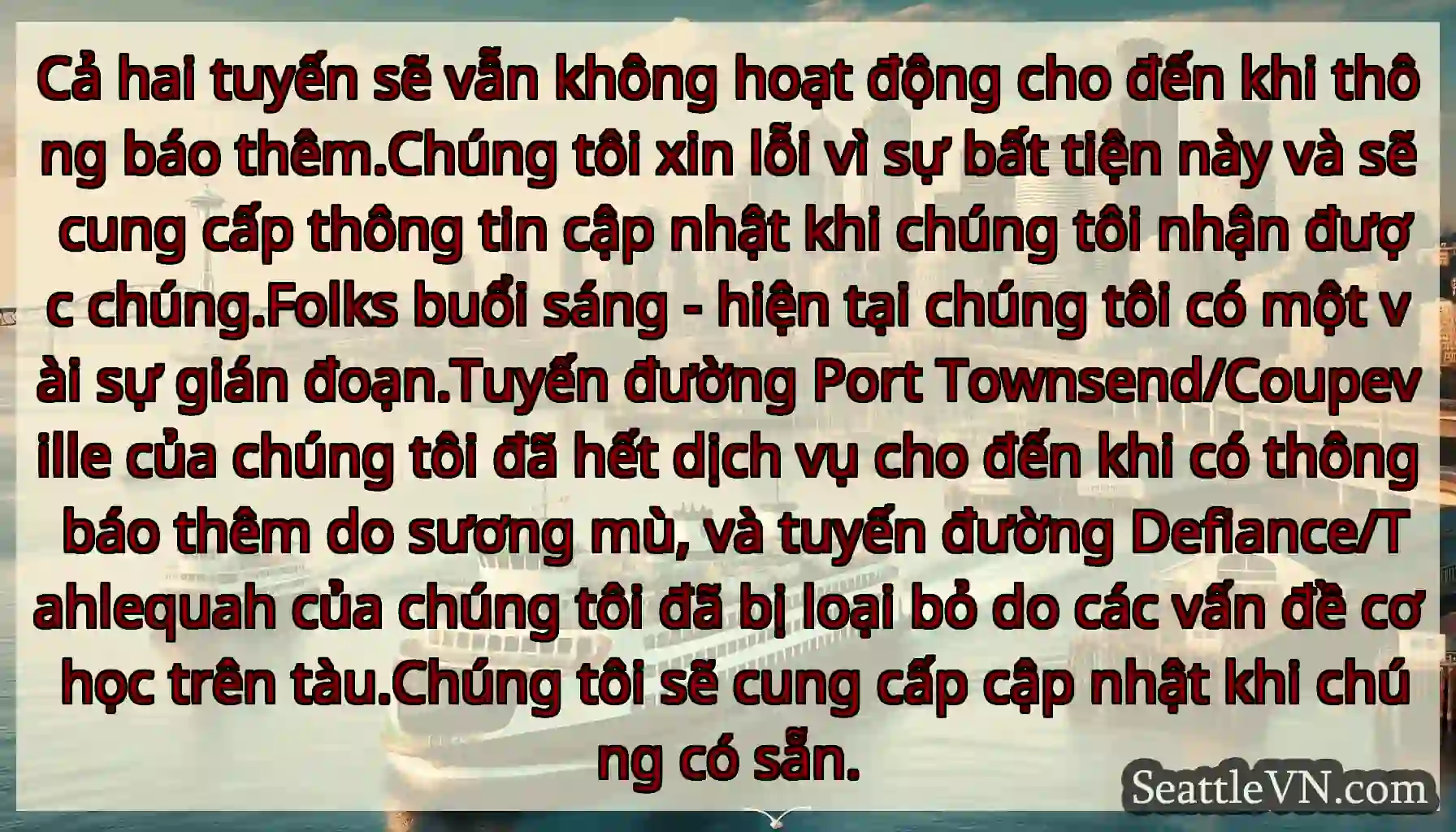Cả hai tuyến sẽ vẫn không hoạt động cho đến khi