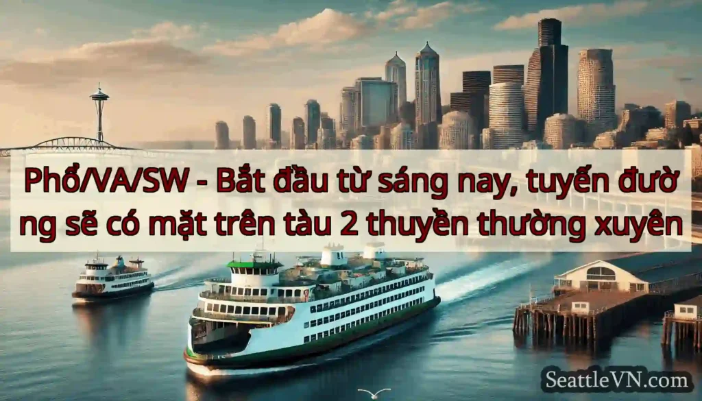 Phổ/VA/SW - Bắt đầu từ sáng nay, tuyến đường sẽ