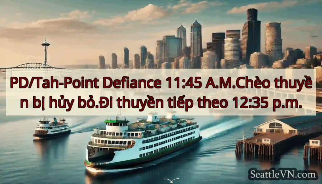 PD/Tah-Point Defiance 11:45 A.M.Chèo thuyền bị
