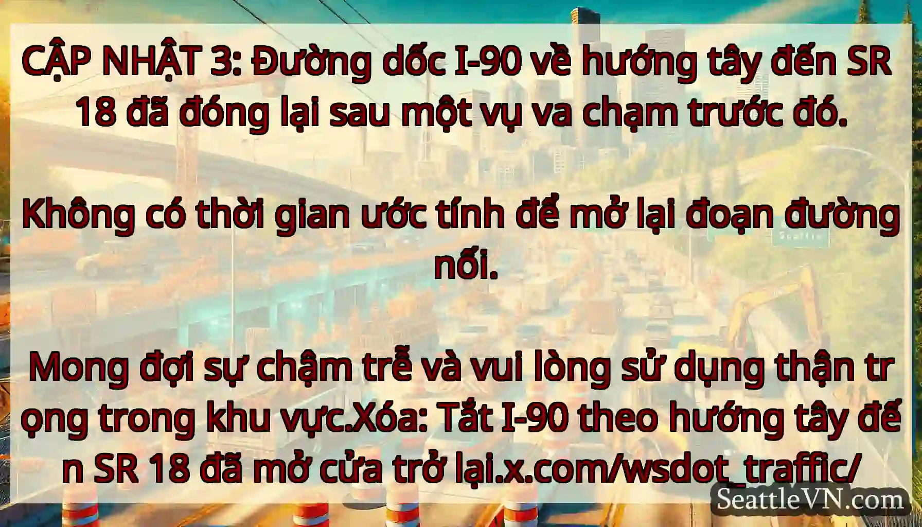 CẬP NHẬT 3: Đường dốc I-90 về hướng tây đến SR 18