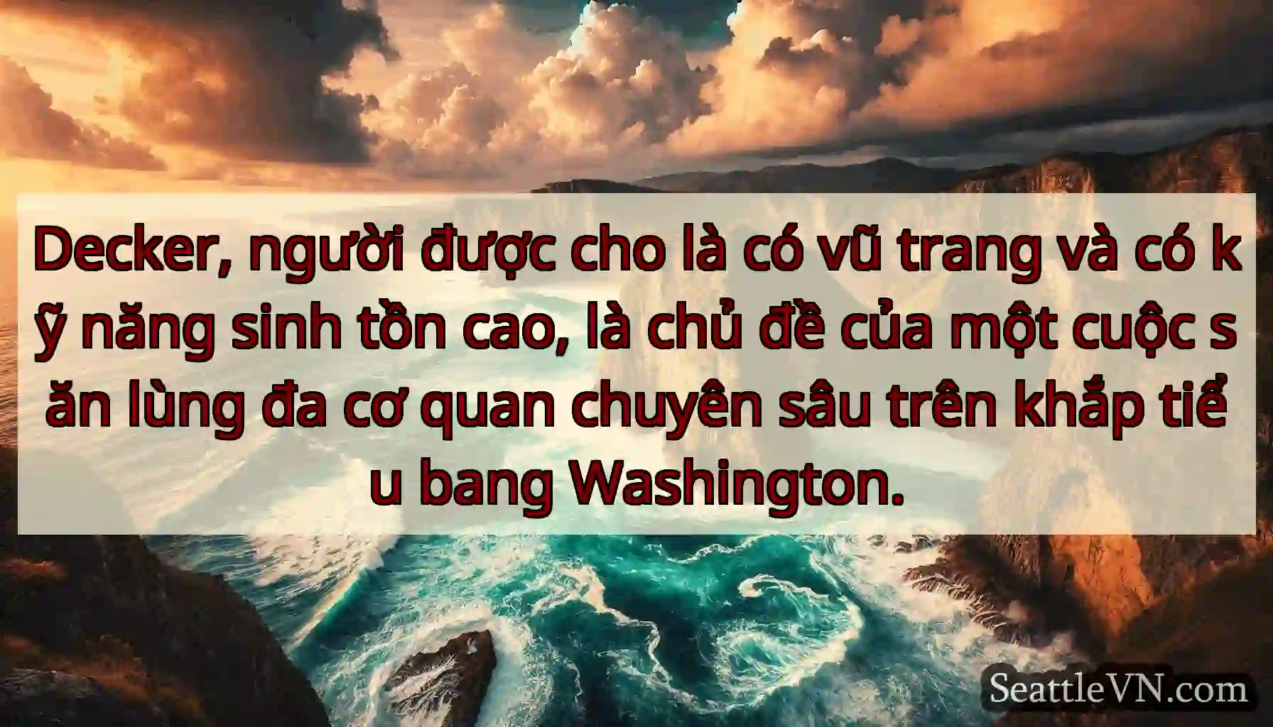 Decker, người được cho là có vũ trang và có kỹ