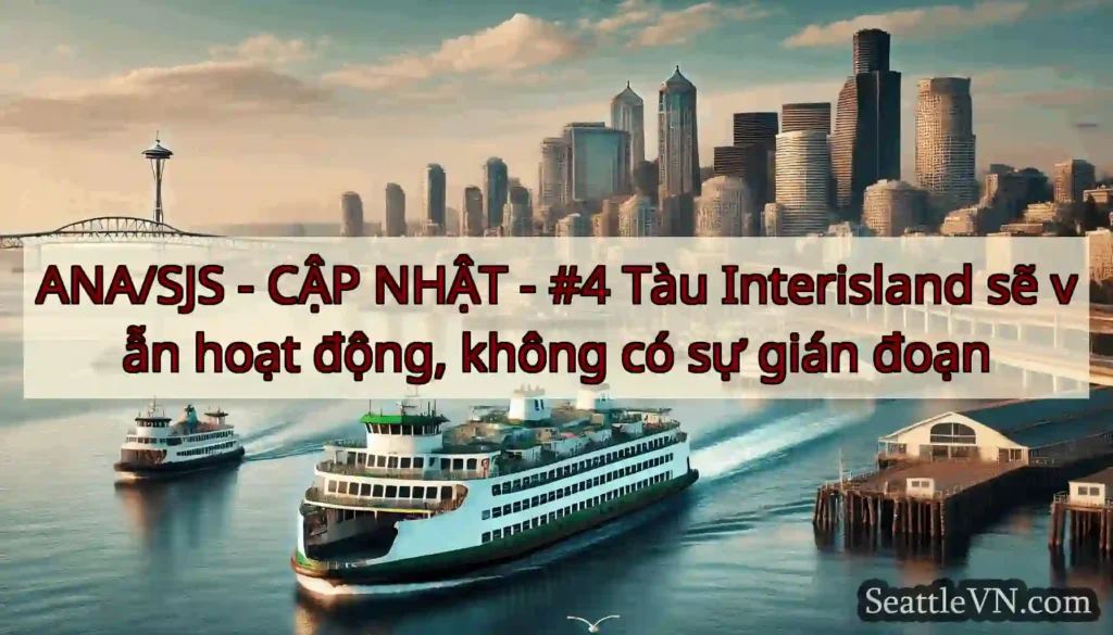 ANA/SJS - CẬP NHẬT - #4 Tàu Interisland sẽ vẫn
