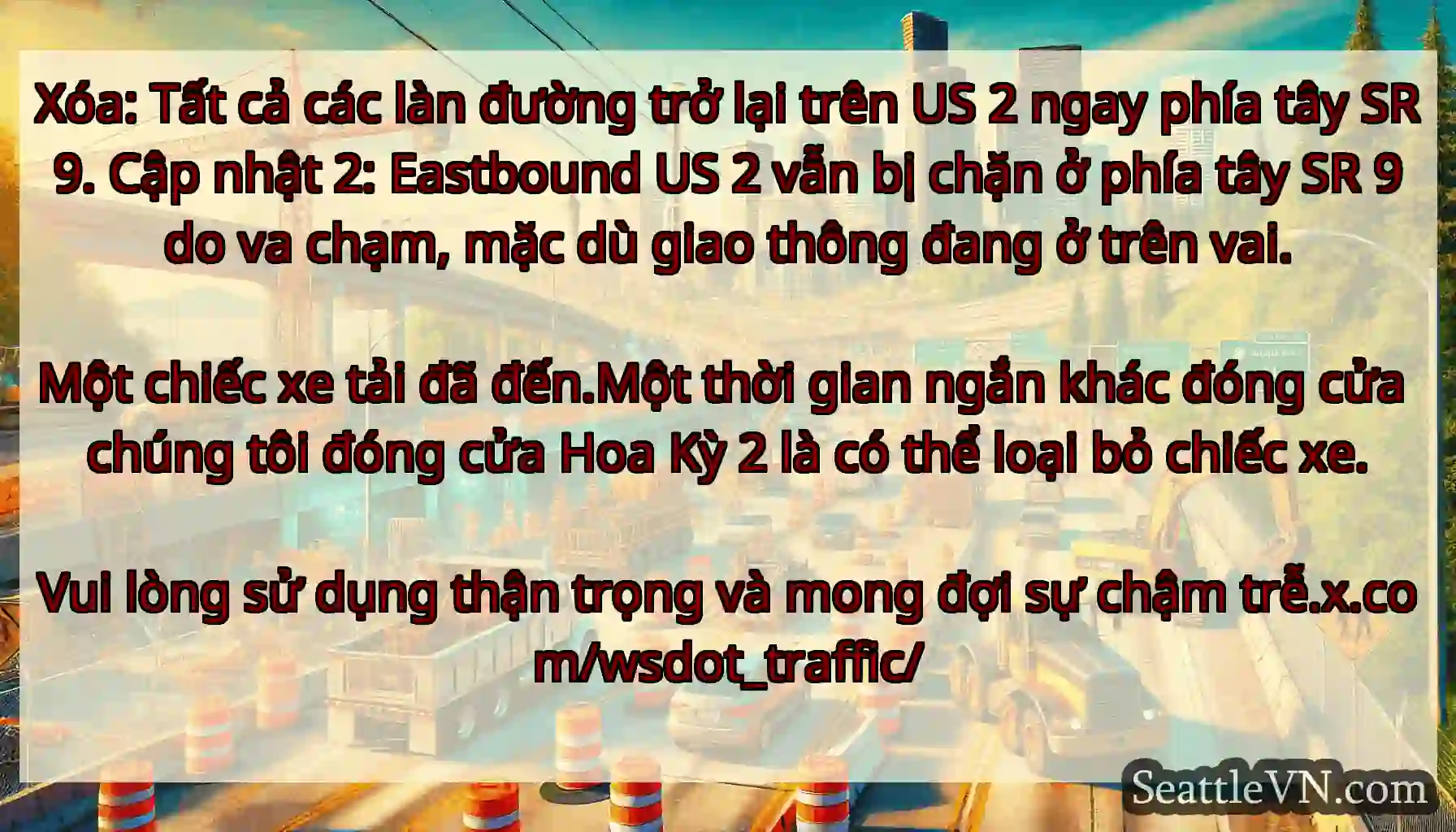 Xóa: Tất cả các làn đường trở lại trên US 2 ngay