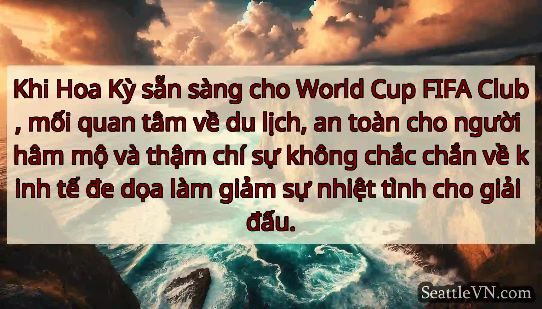 Khi Hoa Kỳ sẵn sàng cho World Cup FIFA Club, mối