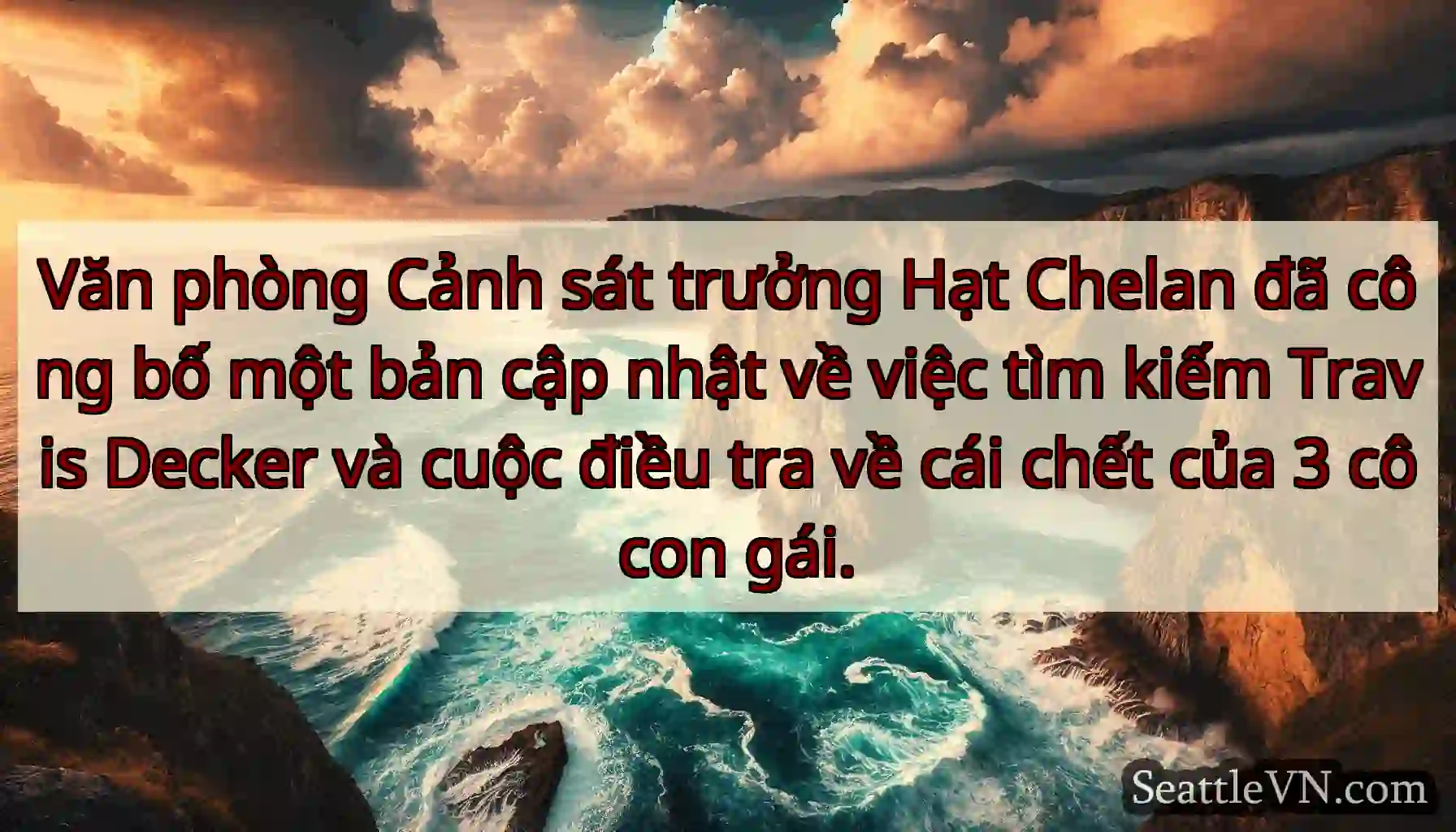 Văn phòng Cảnh sát trưởng Hạt Chelan đã công bố