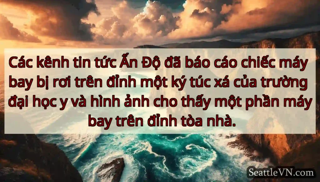 Các kênh tin tức Ấn Độ đã báo cáo chiếc máy bay