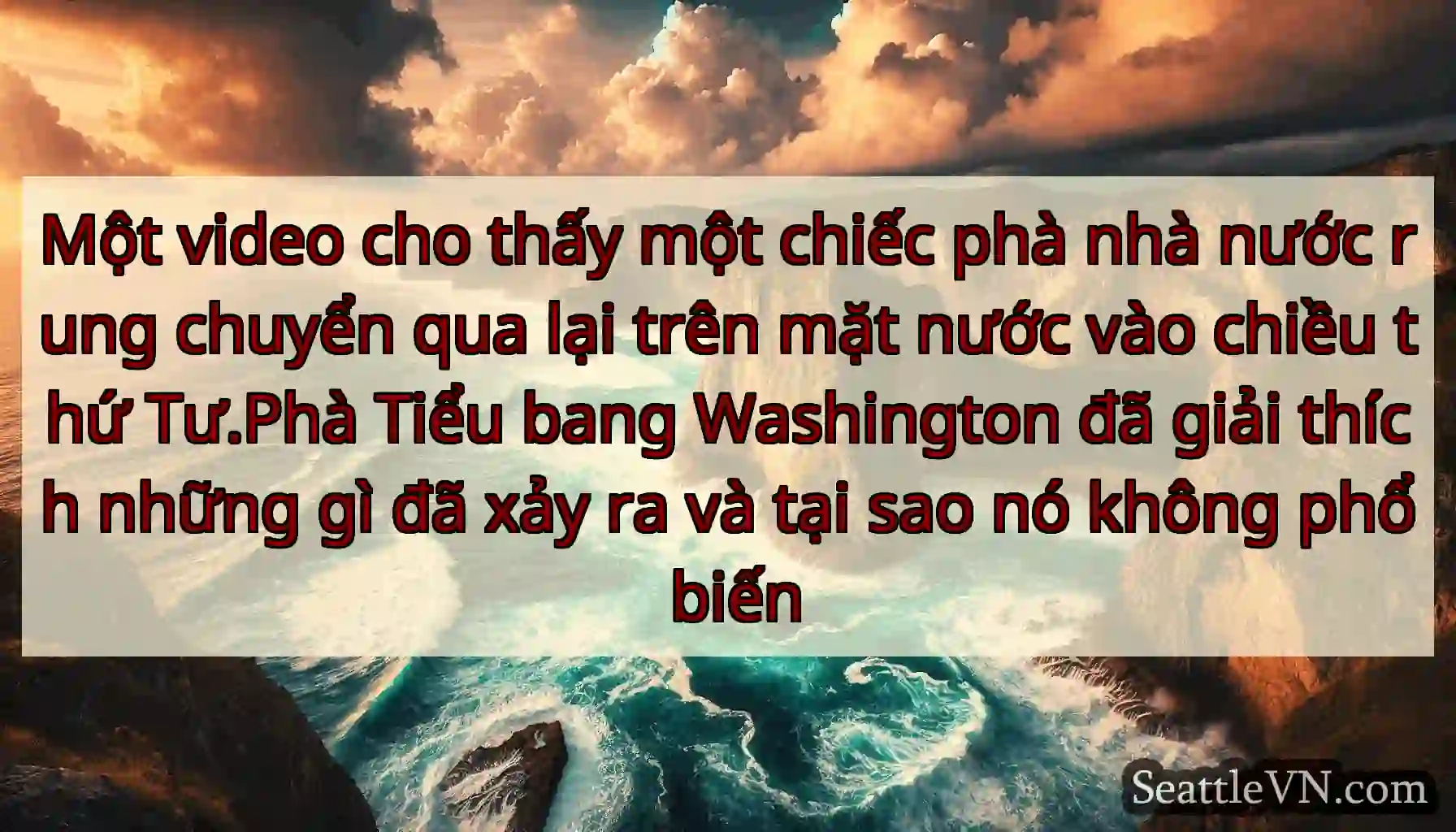 Một video cho thấy một chiếc phà nhà nước rung