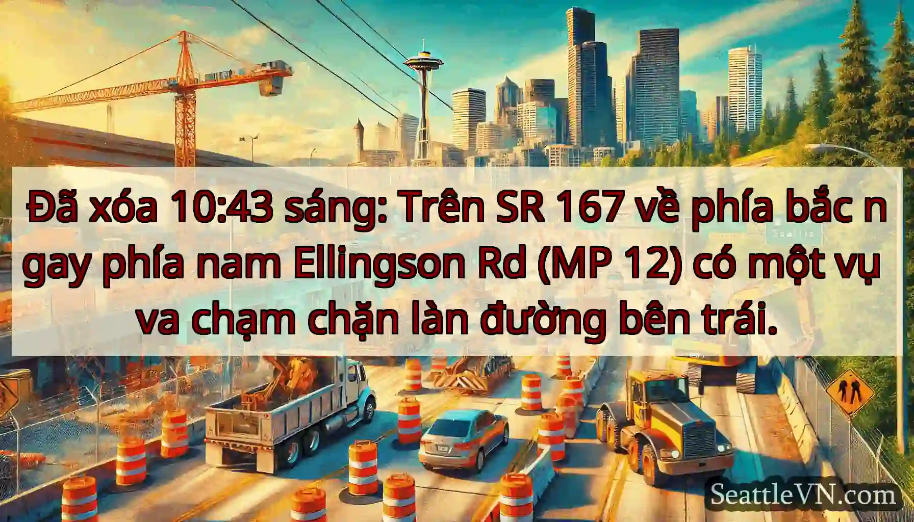 Đã xóa 10:43 sáng: Trên SR 167 về phía bắc ngay