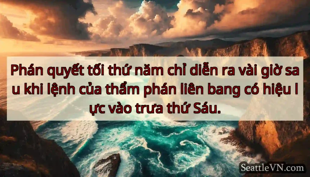 Phán quyết tối thứ năm chỉ diễn ra vài giờ sau