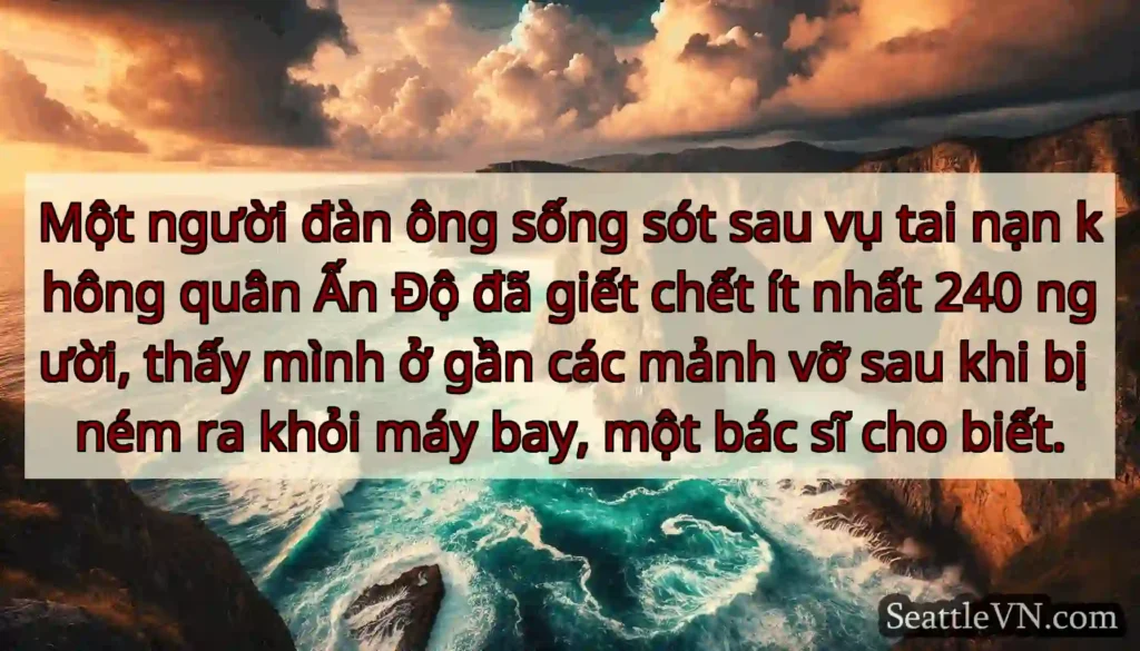 Một người đàn ông sống sót sau vụ tai nạn không