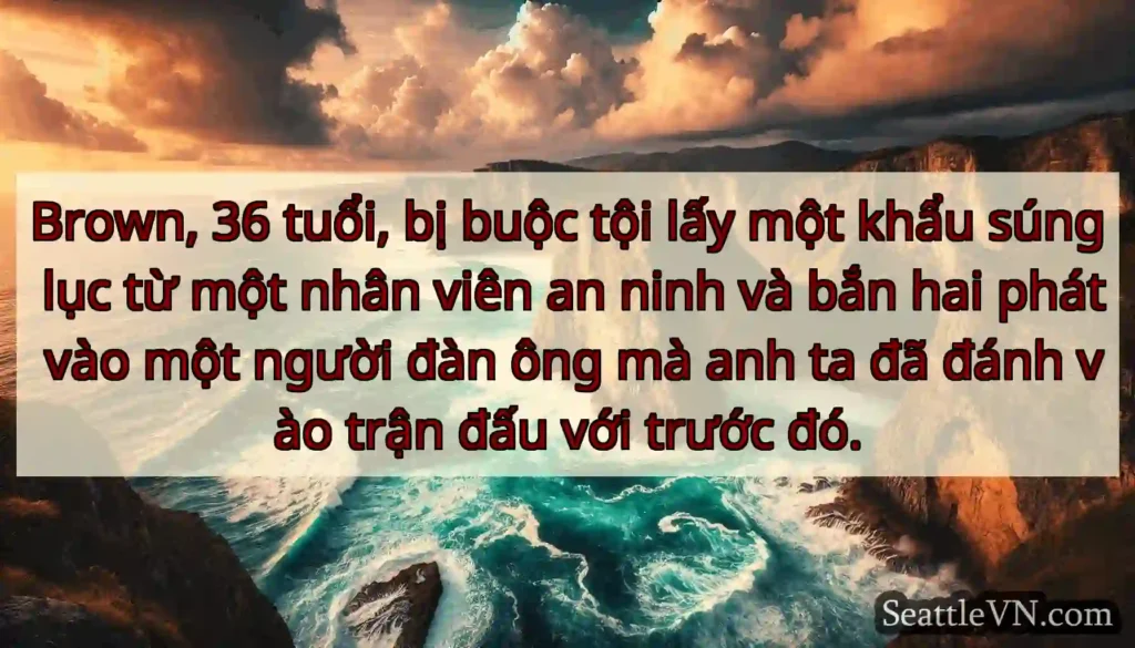 Brown, 36 tuổi, bị buộc tội lấy một khẩu súng lục