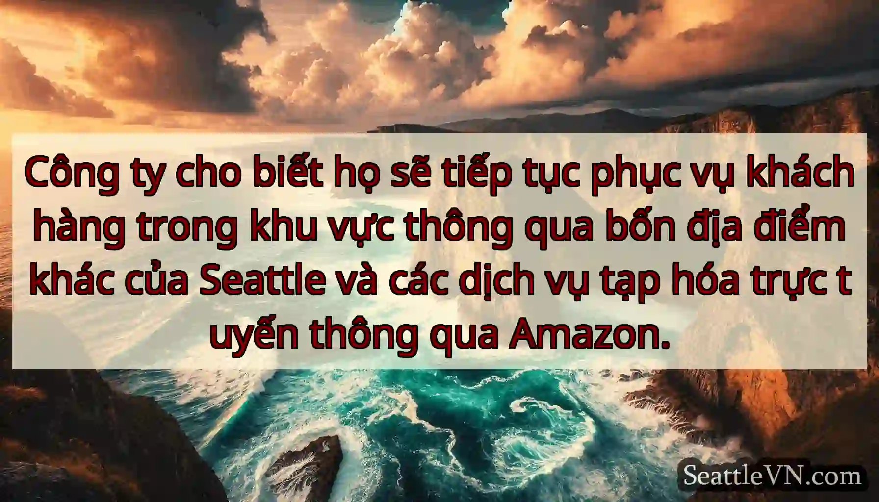 Công ty cho biết họ sẽ tiếp tục phục vụ khách