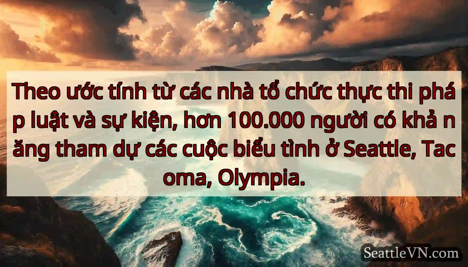Theo ước tính từ các nhà tổ chức thực thi pháp