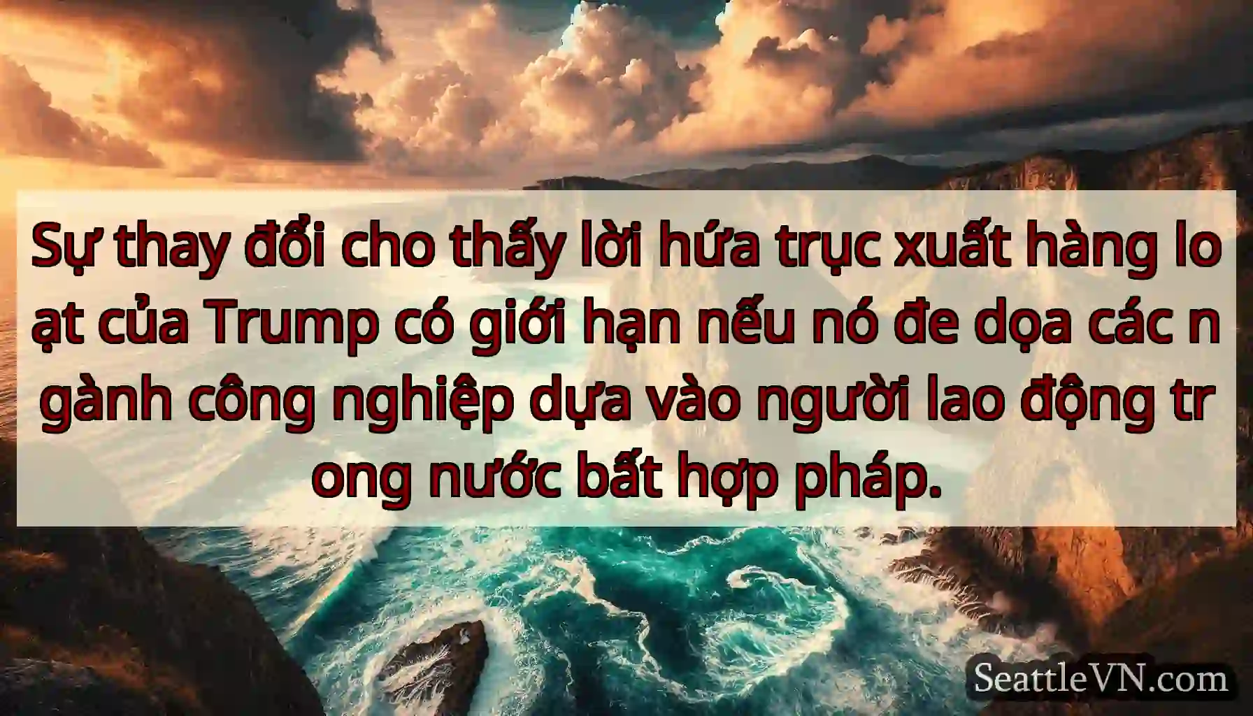 Sự thay đổi cho thấy lời hứa trục xuất hàng loạt